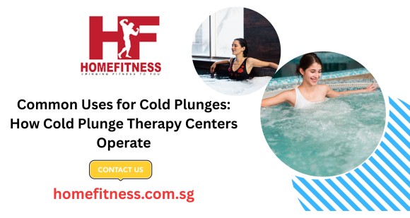 Common Uses for Cold Plunges: How Cold Plunge Therapy Centers Operate