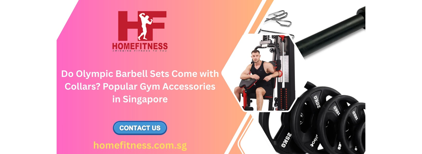 Do Olympic Barbell Sets Come with Collars? Popular Gym Accessories in Singapore